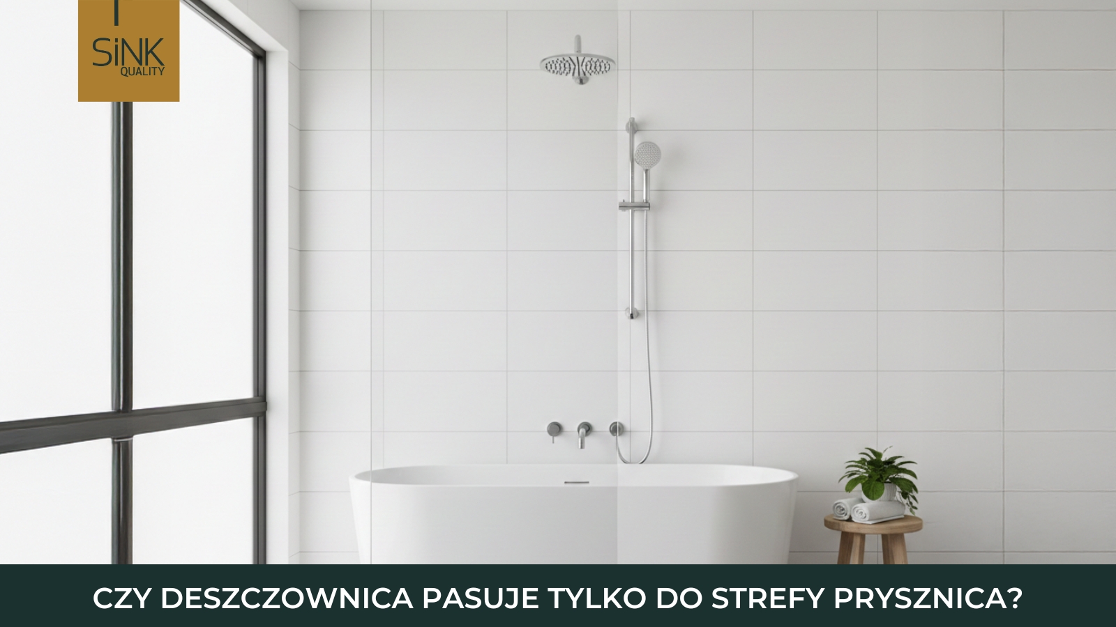 czy deszczownica pasuje tylko do strefy prysznica