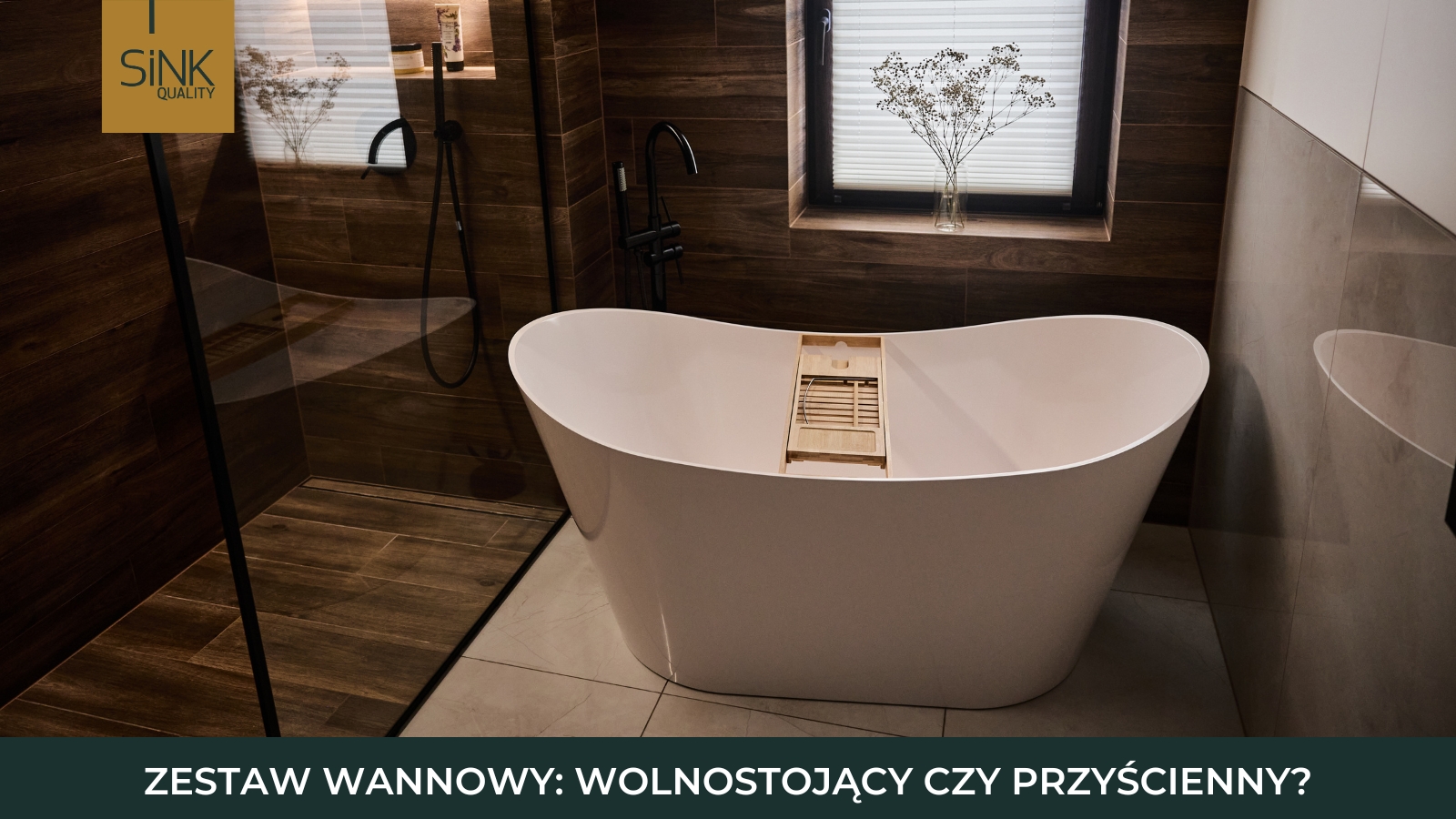 zestaw wannowy przyśceinny czy wolnostojący