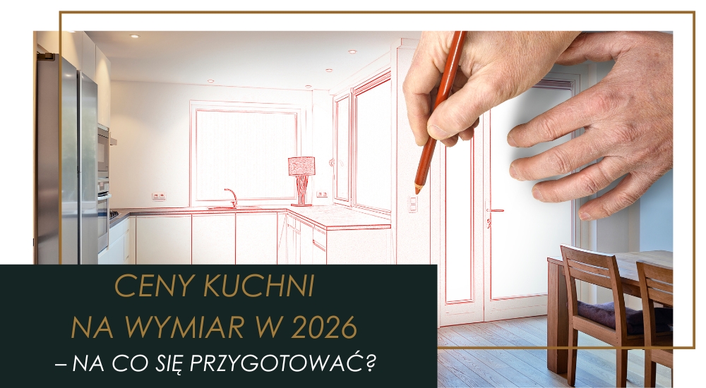 ile kosztuje kuchnia na wymiar 2026
