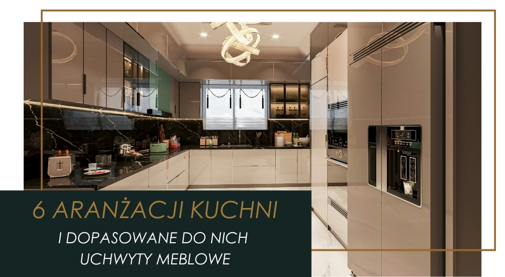 Uchwyty do szafek kuchennych – Wybór w 6 aranżacjach