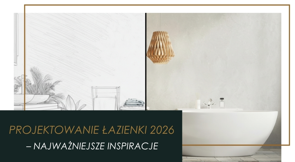 Łazienka 2026 – 10 trendów, które zdominują ten rok