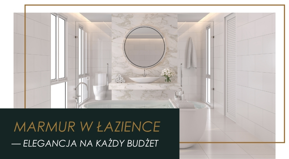 Łazienka z marmurem – Luksusowe aranżacje na każdy budżet