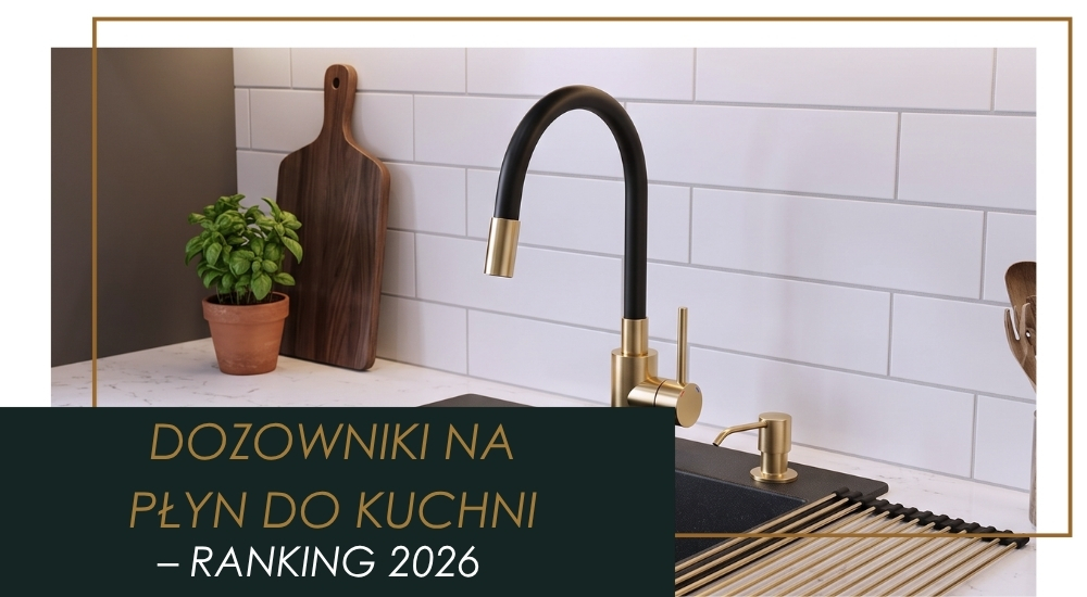 Ranking dozowników na płyn 2026