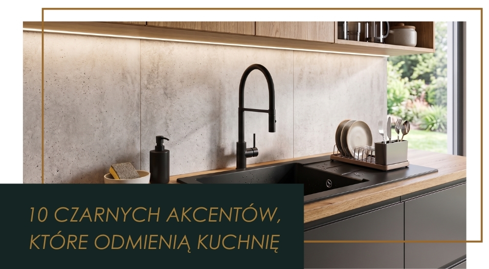 10 czarnych dodatków do kuchni, które pokochasz!